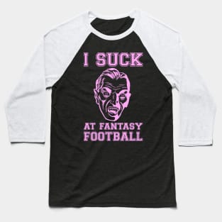 I Suck at Fantasy Football Vampire Pink Baseball T-Shirt